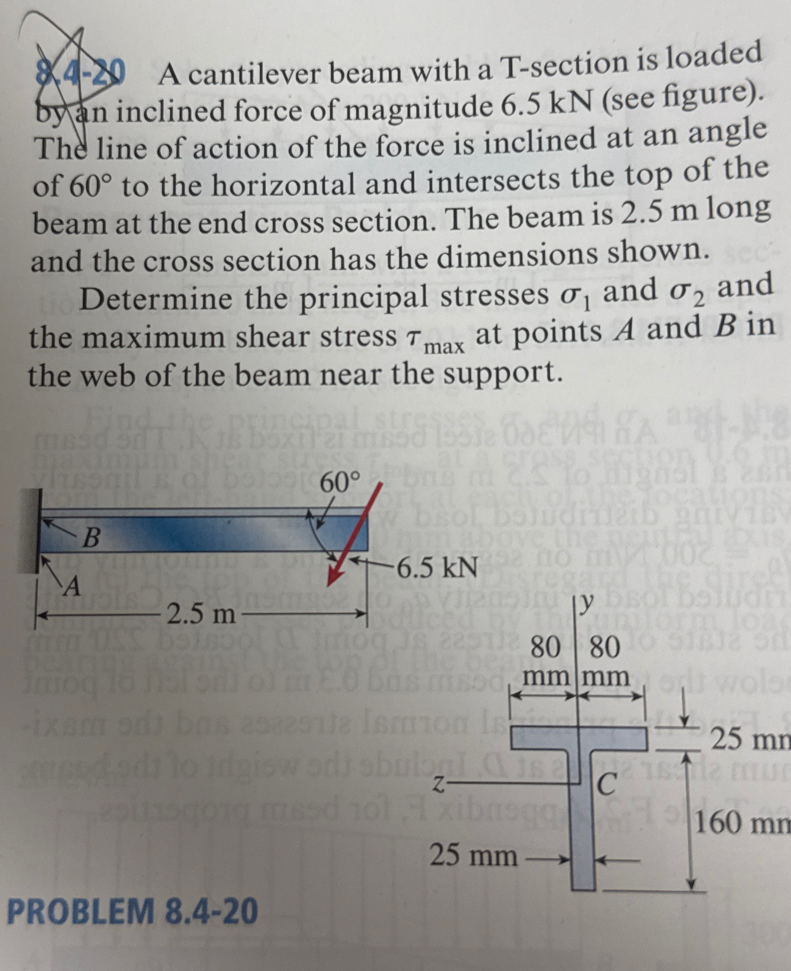 A cantilever beam with a T - section is loaded by