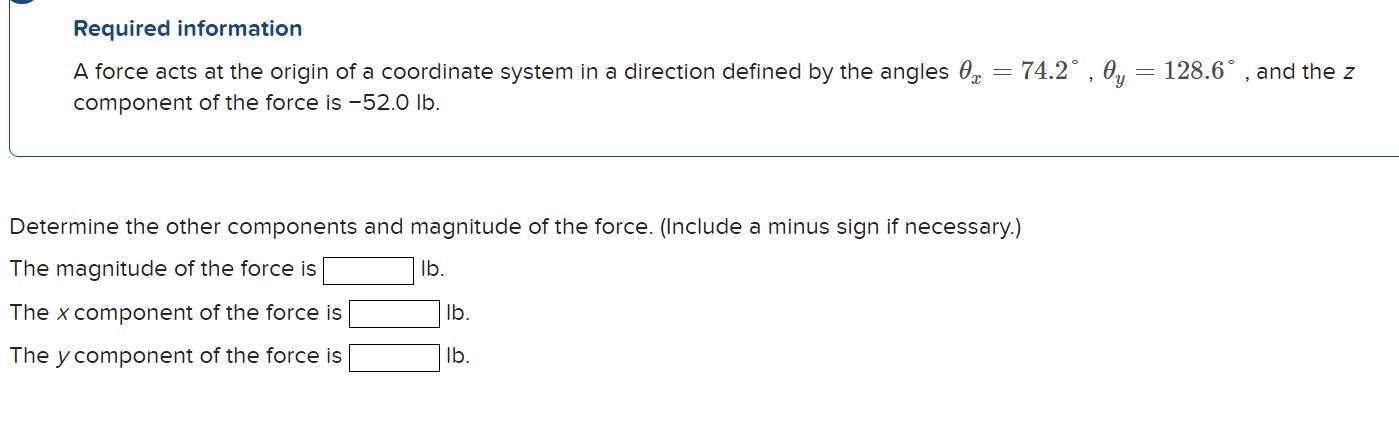 Required information A force acts at the origin