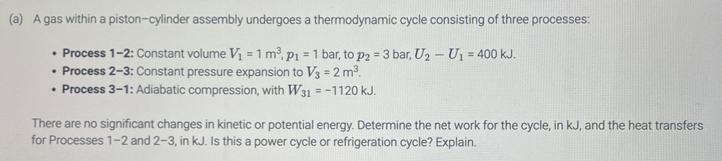 ( a ) A gas within a piston - cylinder assembly