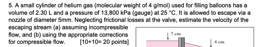 5 . A small cylinder of helium gas ( molecular