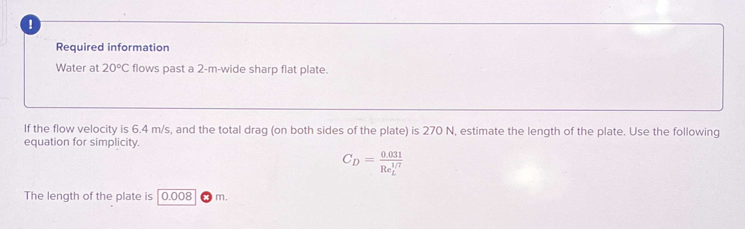 ! Required information Water at 2 0 C flows past