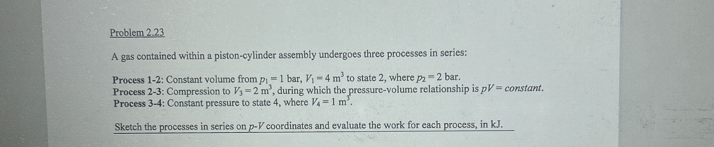Problem 2 . 2 3 A gas contained within a piston -