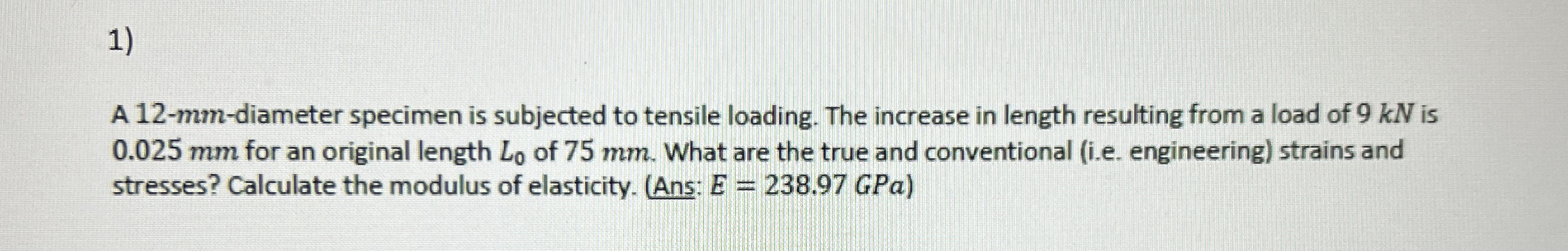 A 1 2 - mm - diameter specimen is subjected to