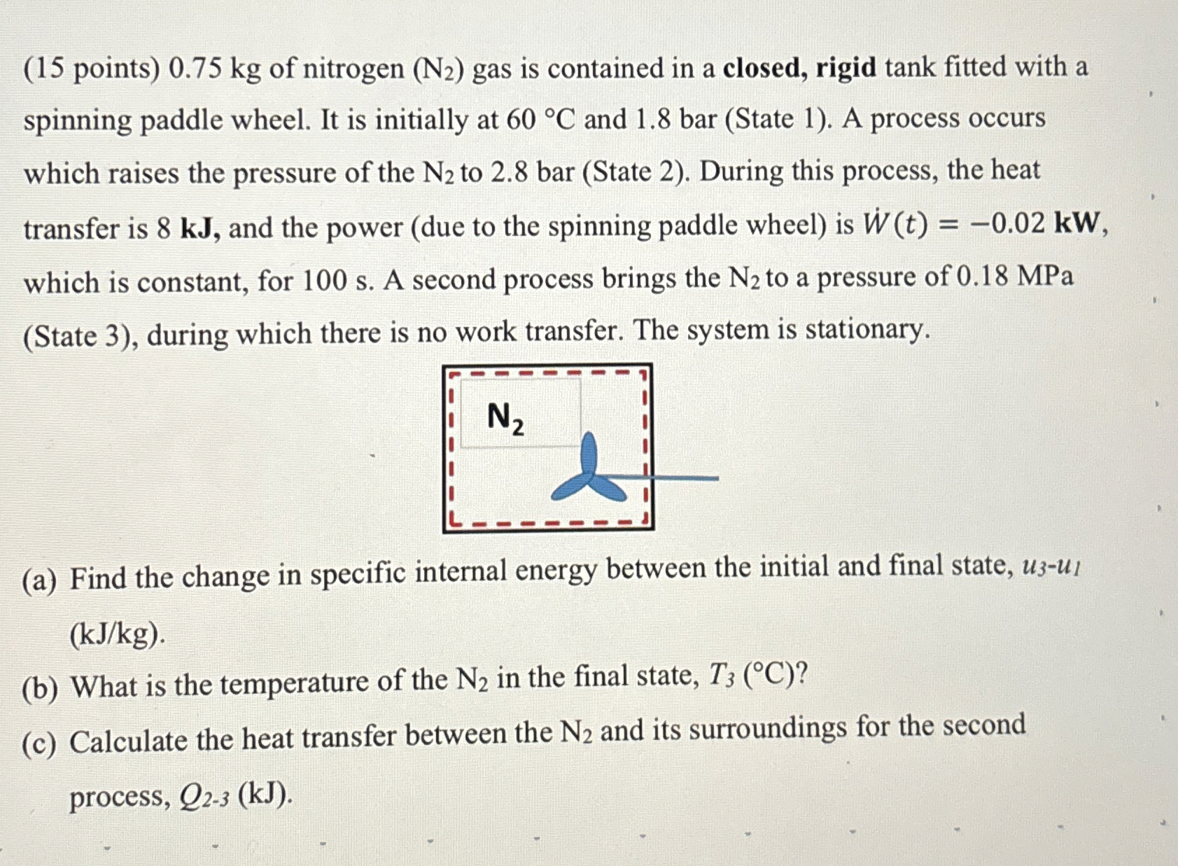 ( 1 5 points ) 0 . 7 5 kg of nitrogen ( N 2 ) gas