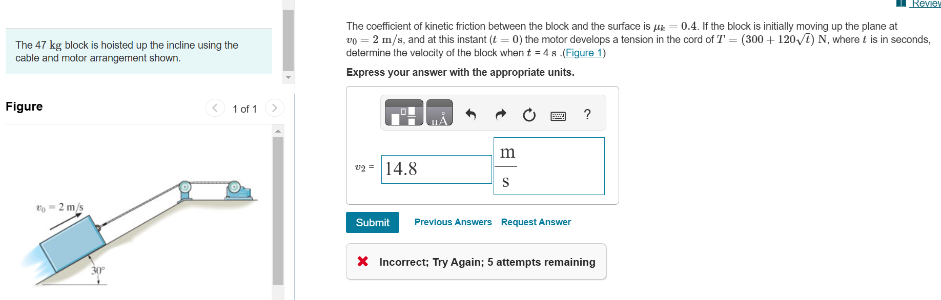 The 4 7 kg block is hoisted up the incline using