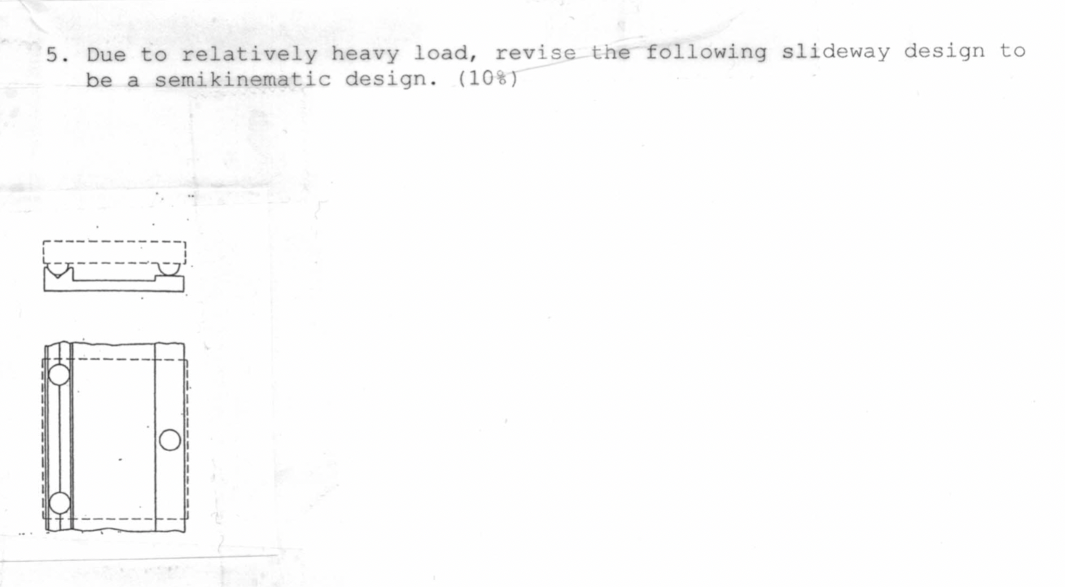 5 . Due to relatively heavy load, revise the