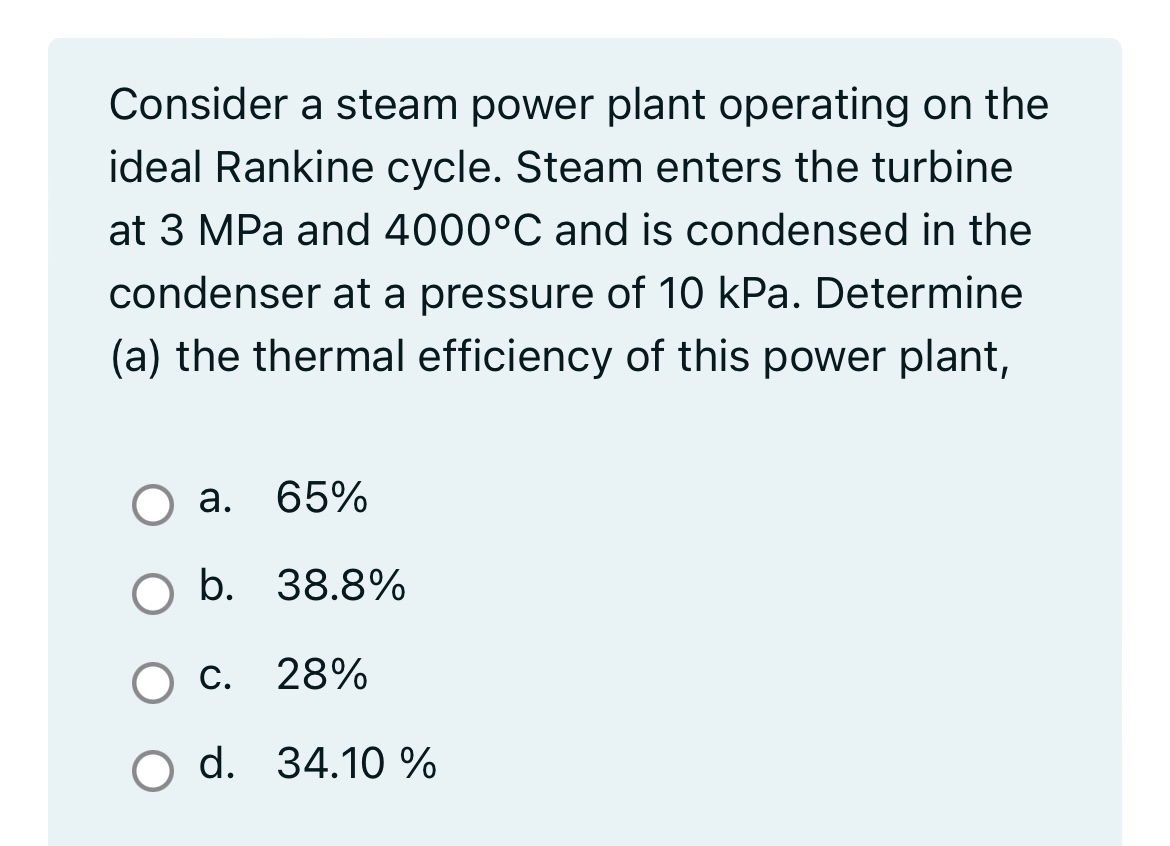 Consider a steam power plant operating on the