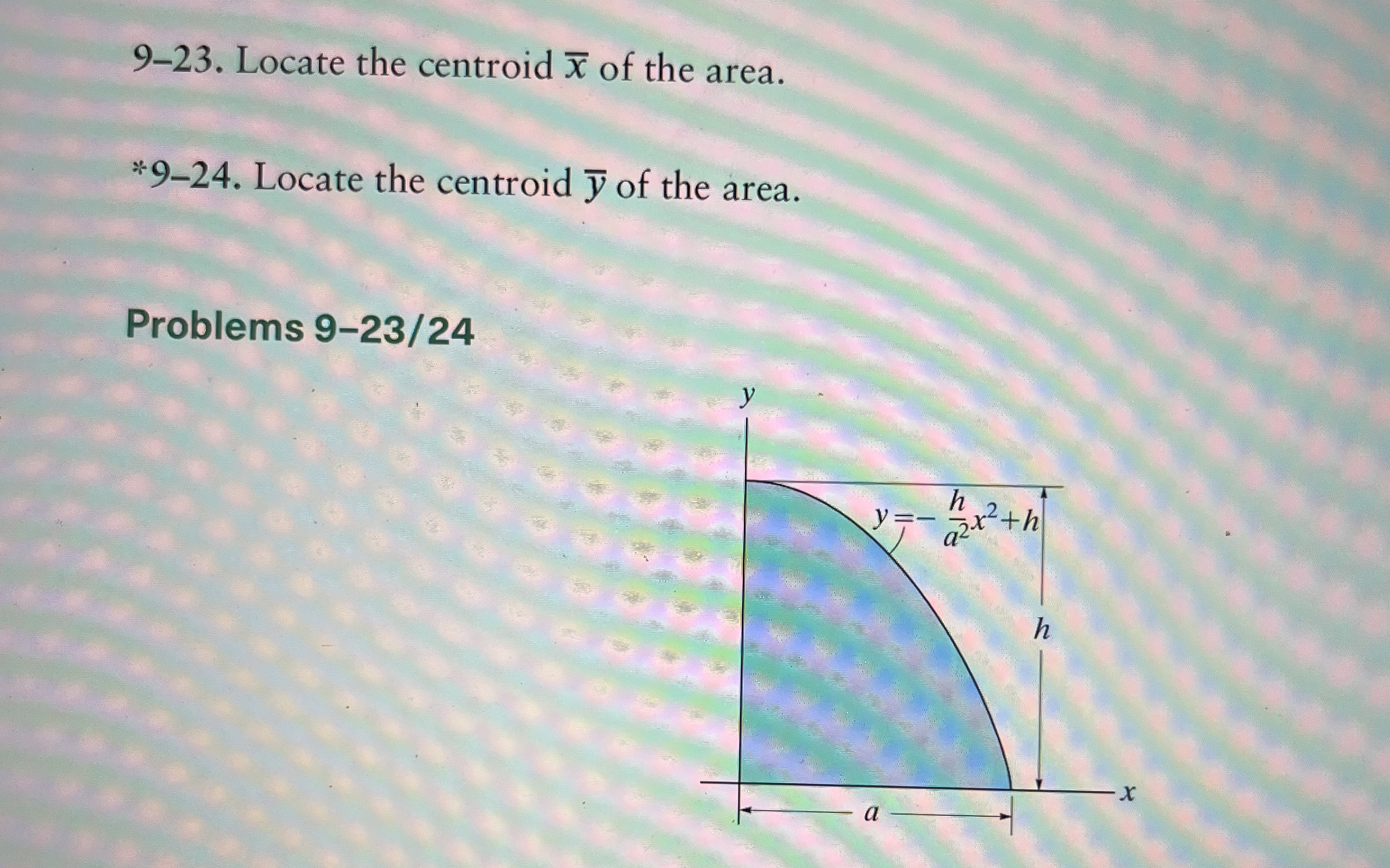 9 - 2 3 . Locate the centroid x of the area. * 9