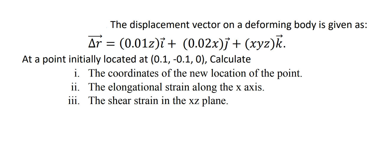 The displacement vector on a deforming body is