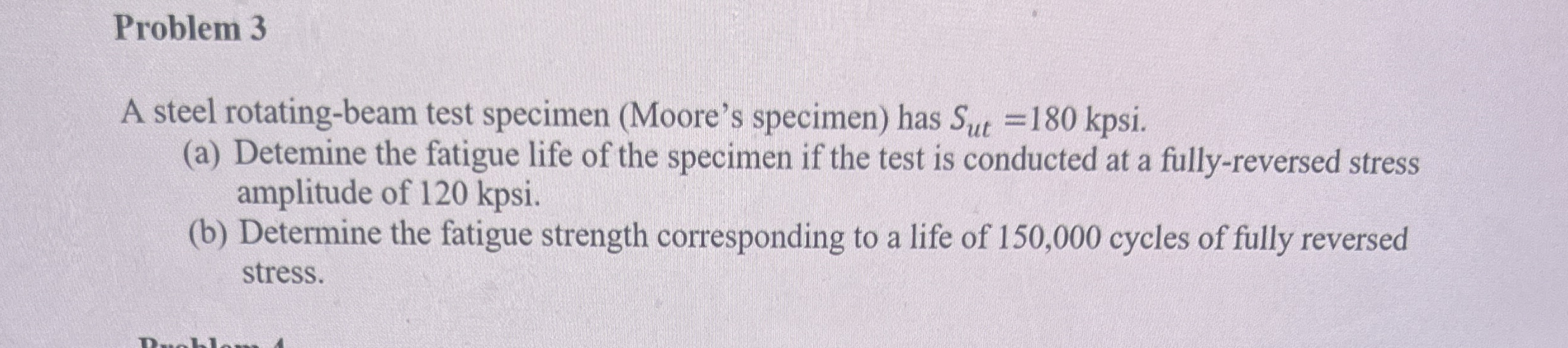 Problem 3 A steel rotating - beam test specimen (