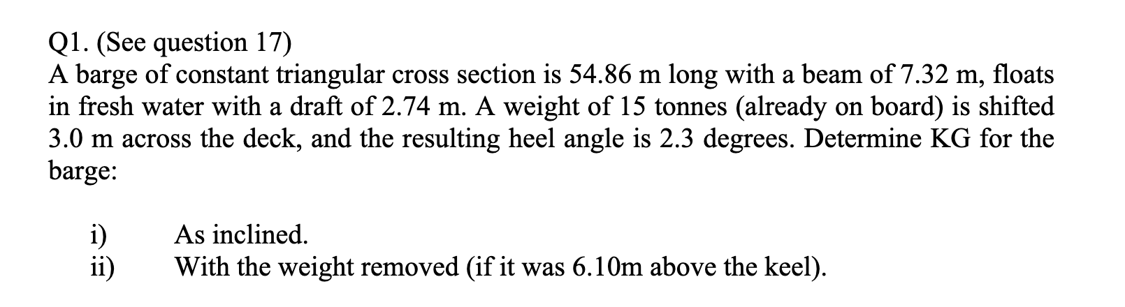 Q 1 . ( See question 1 7 ) A barge of constant