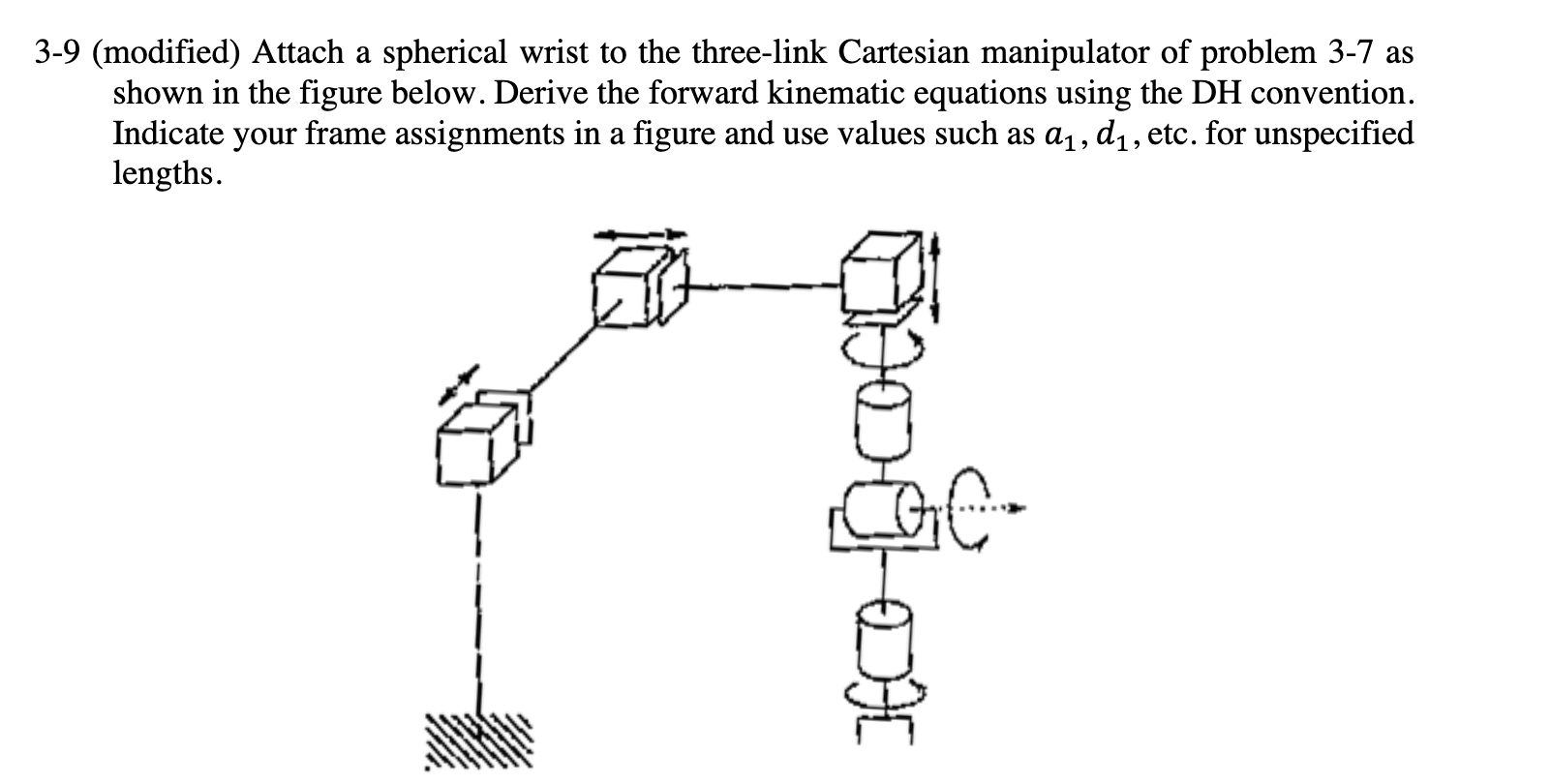 3 - 9 ( modified ) Attach a spherical wrist to