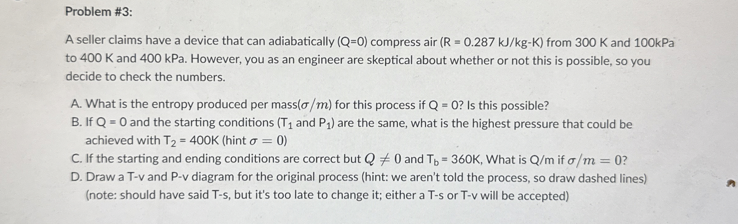 Problem # 3 : A seller claims have a device that