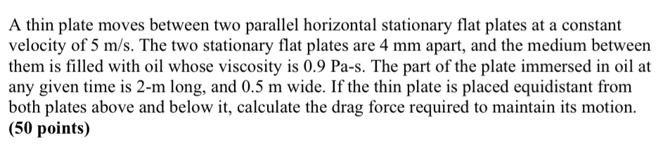 A thin plate moves between two parallel