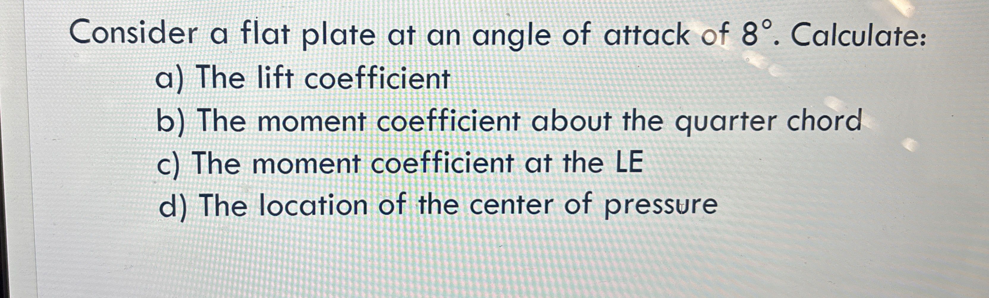 Consider a flat plate at an angle of attack of 8