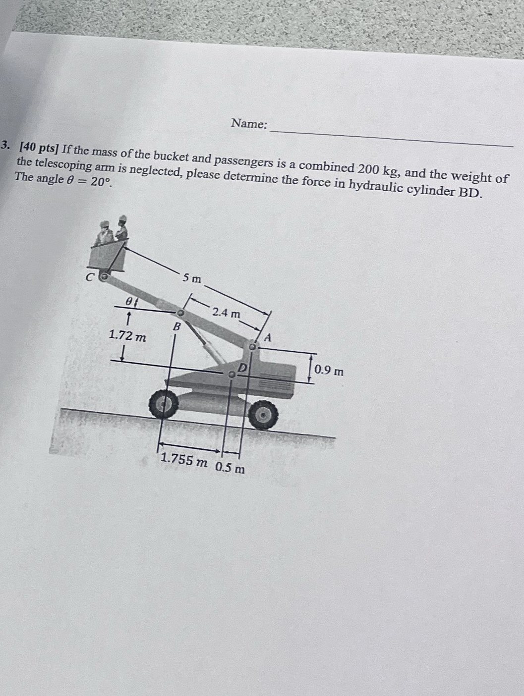 Name: 3 . [ 4 0 pts ] If the mass of the bucket