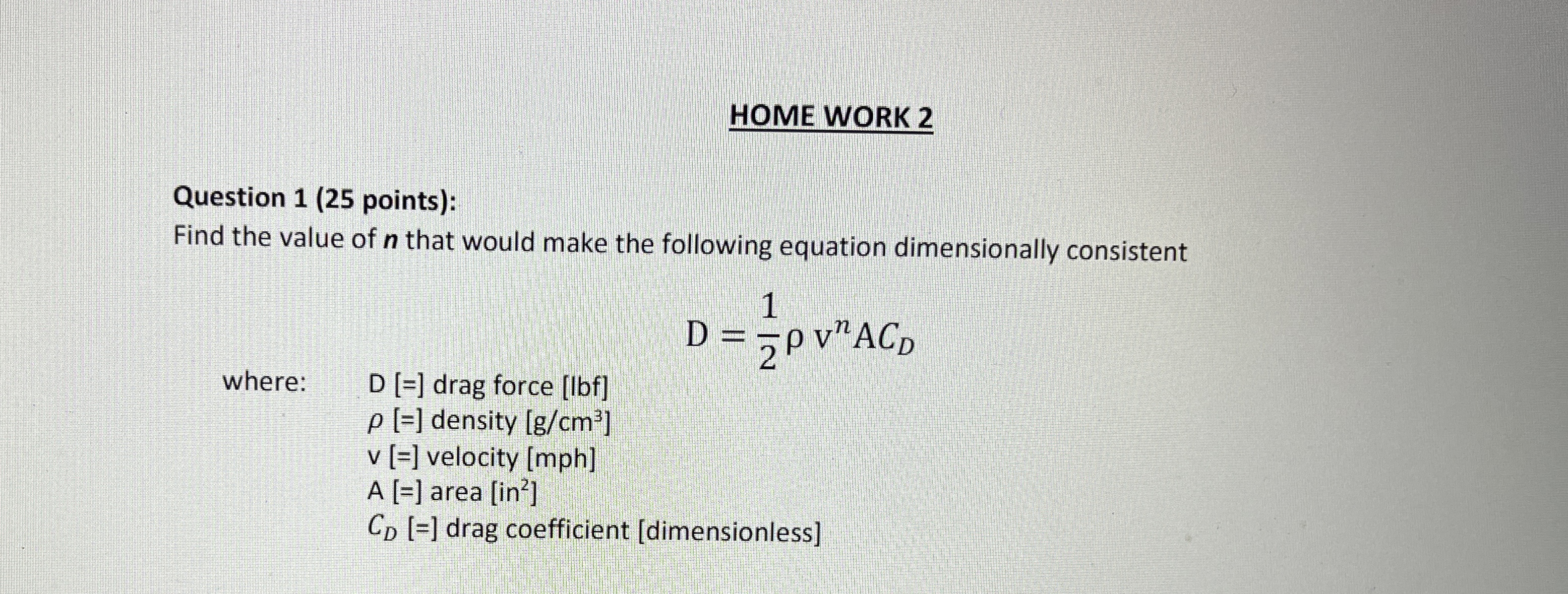 HOME WORK 2 Question 1 ( 2 5 points ) : Find the