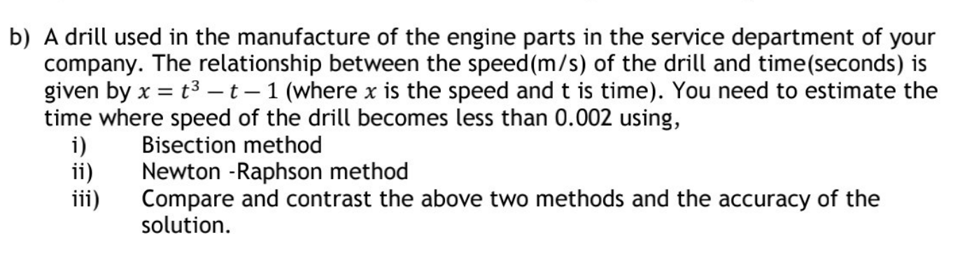 b ) A drill used in the manufacture of the engine