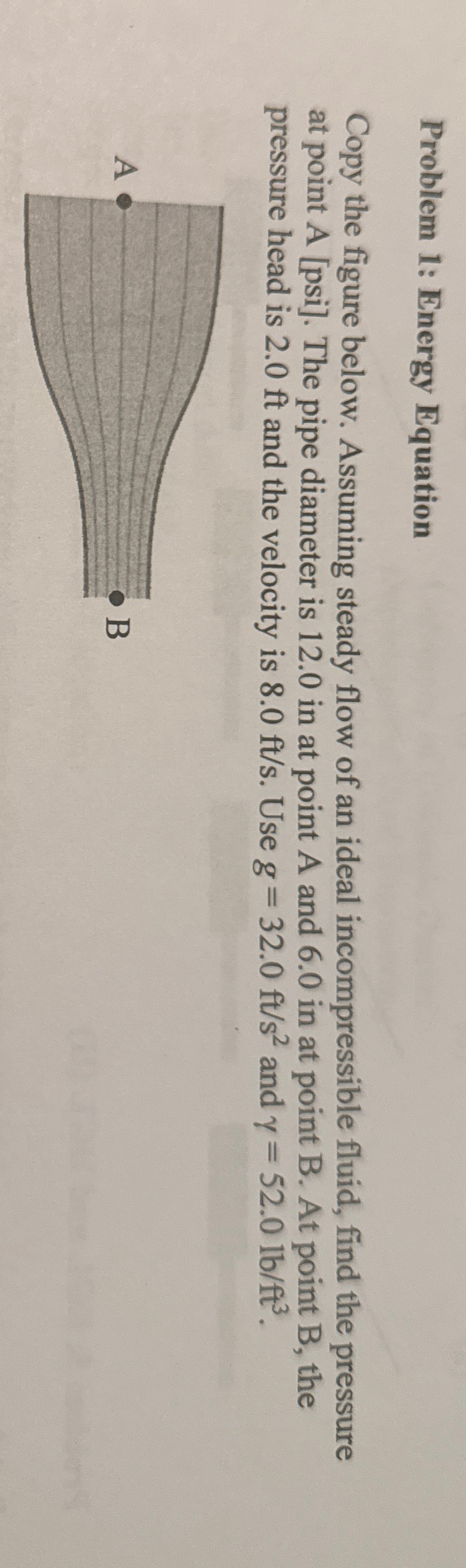 Problem 1 : Energy Equation Copy the figure