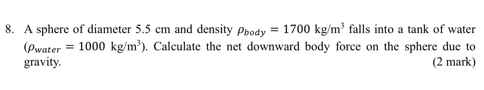 A sphere of diameter 5 . 5 cm and density b o d y