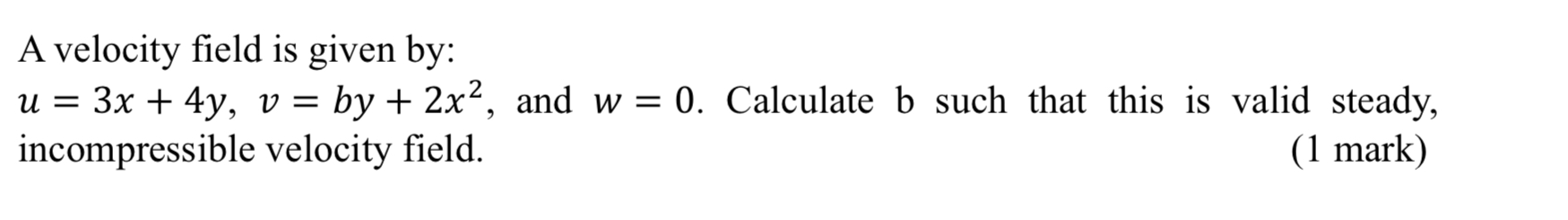 A velocity field is given by: u = 3 x + 4 y , v =