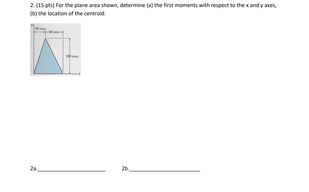 ( 1 5 pts ) For the plane area shown, determine (