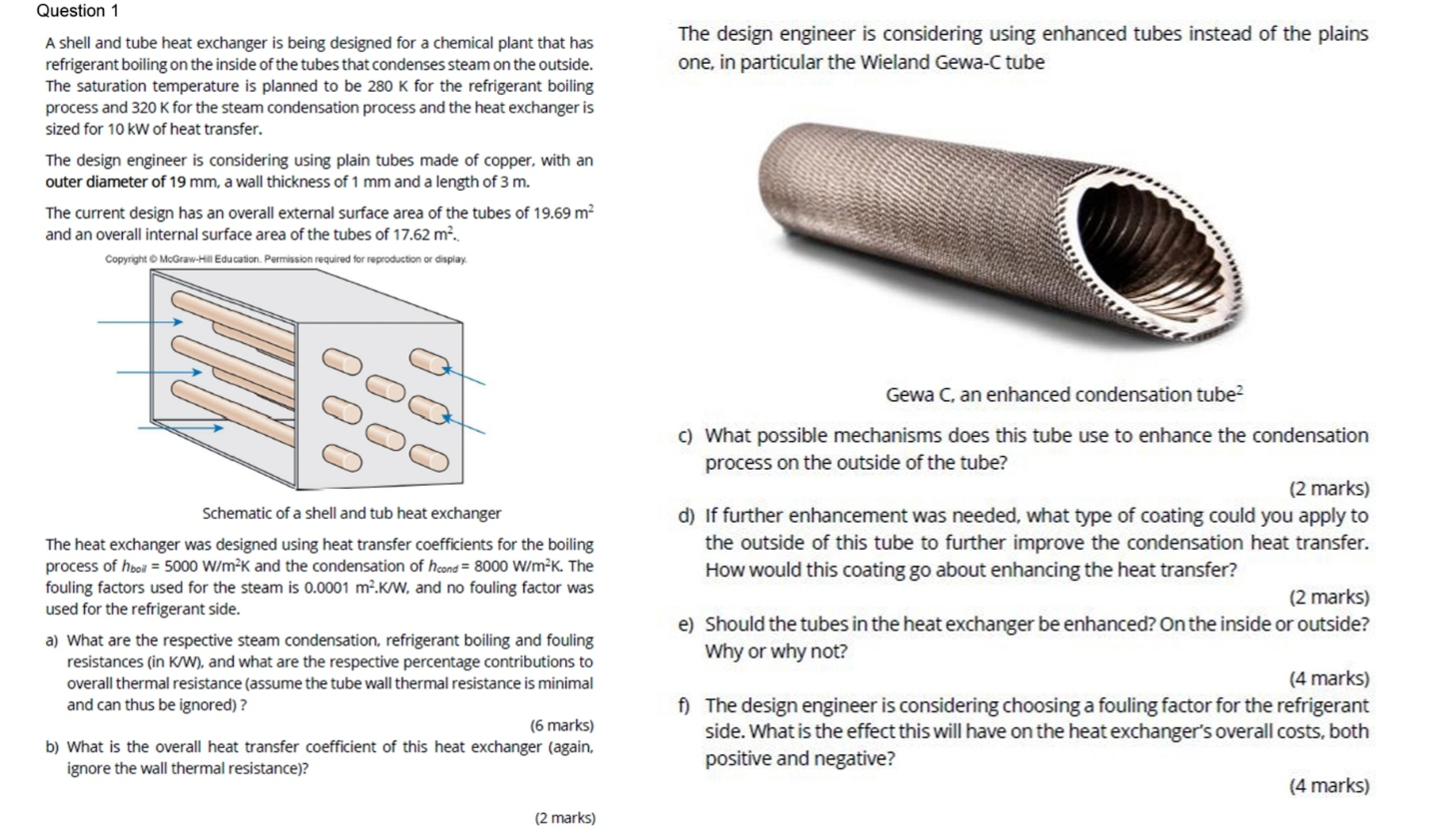 Question 1 A shell and tube heat exchanger is