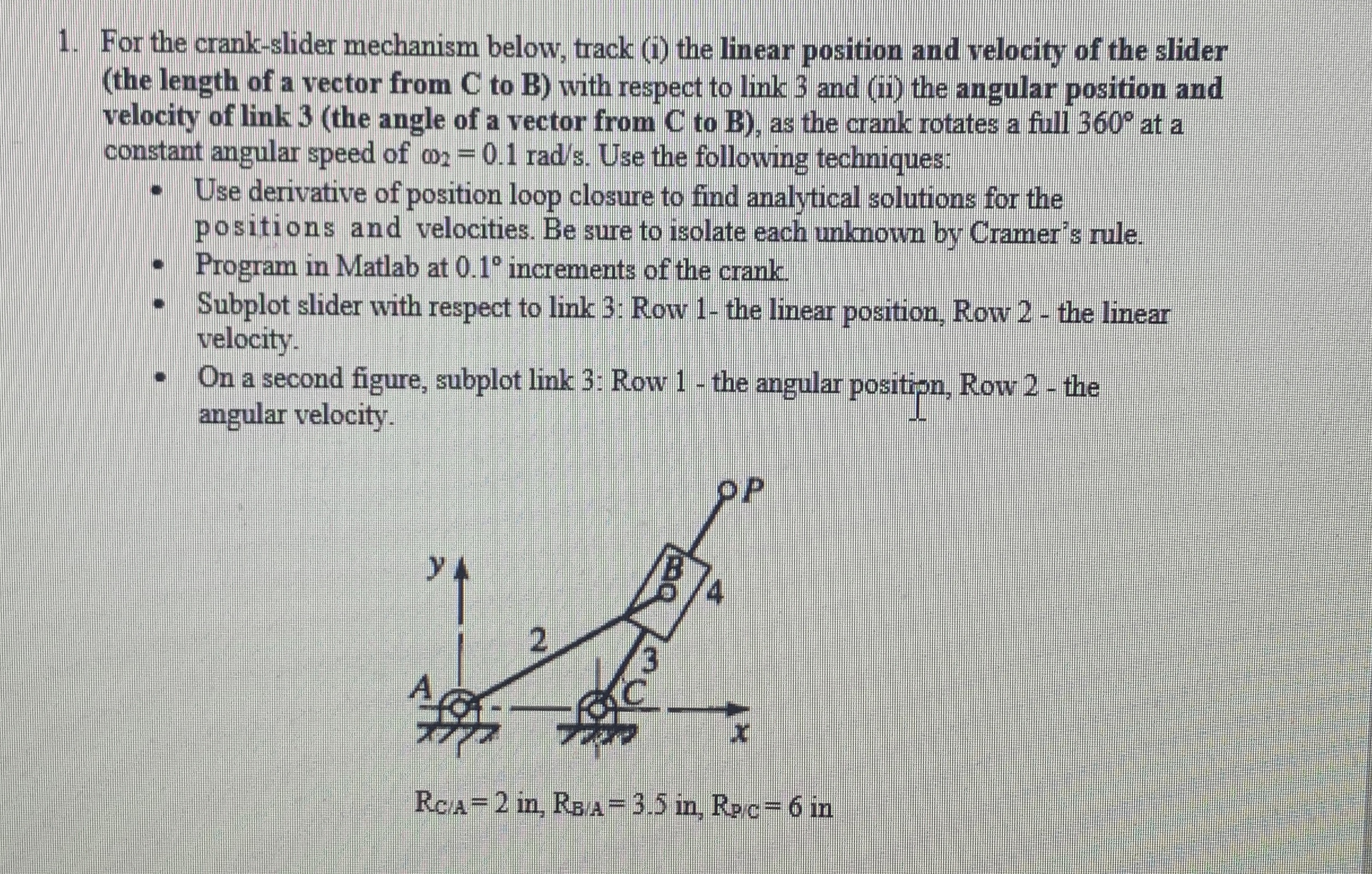 For the crank - slider mechanism below, track ( i