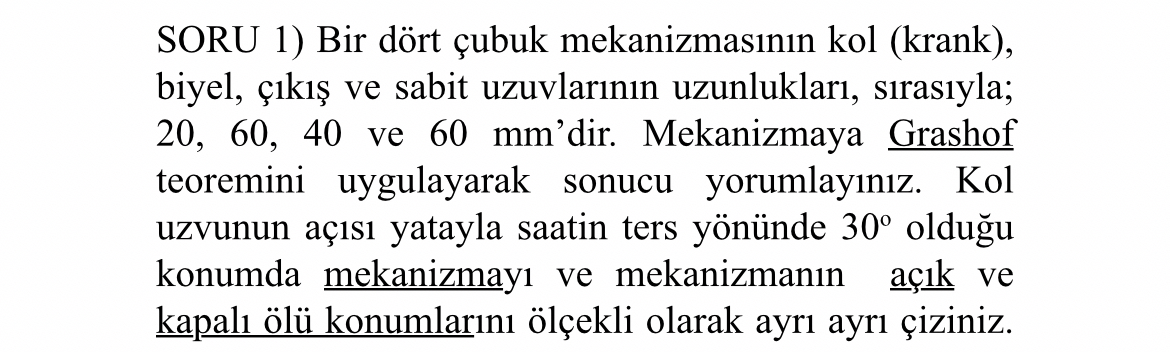 SORU 1 ) Bir d rt ubuk mekanizmas n n kol ( krank