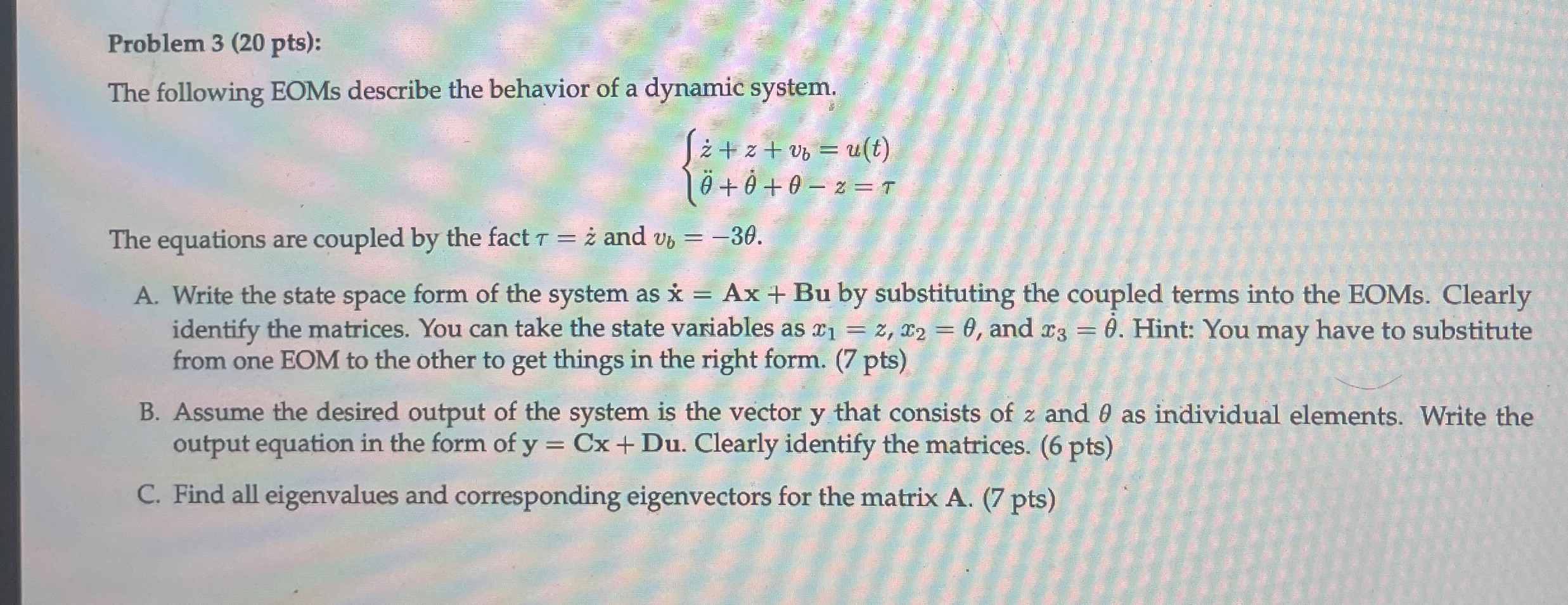 Problem 3 ( 2 0 pts ) : The following EOMs