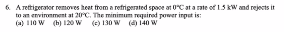 6 . A refrigerator removes heat from a
