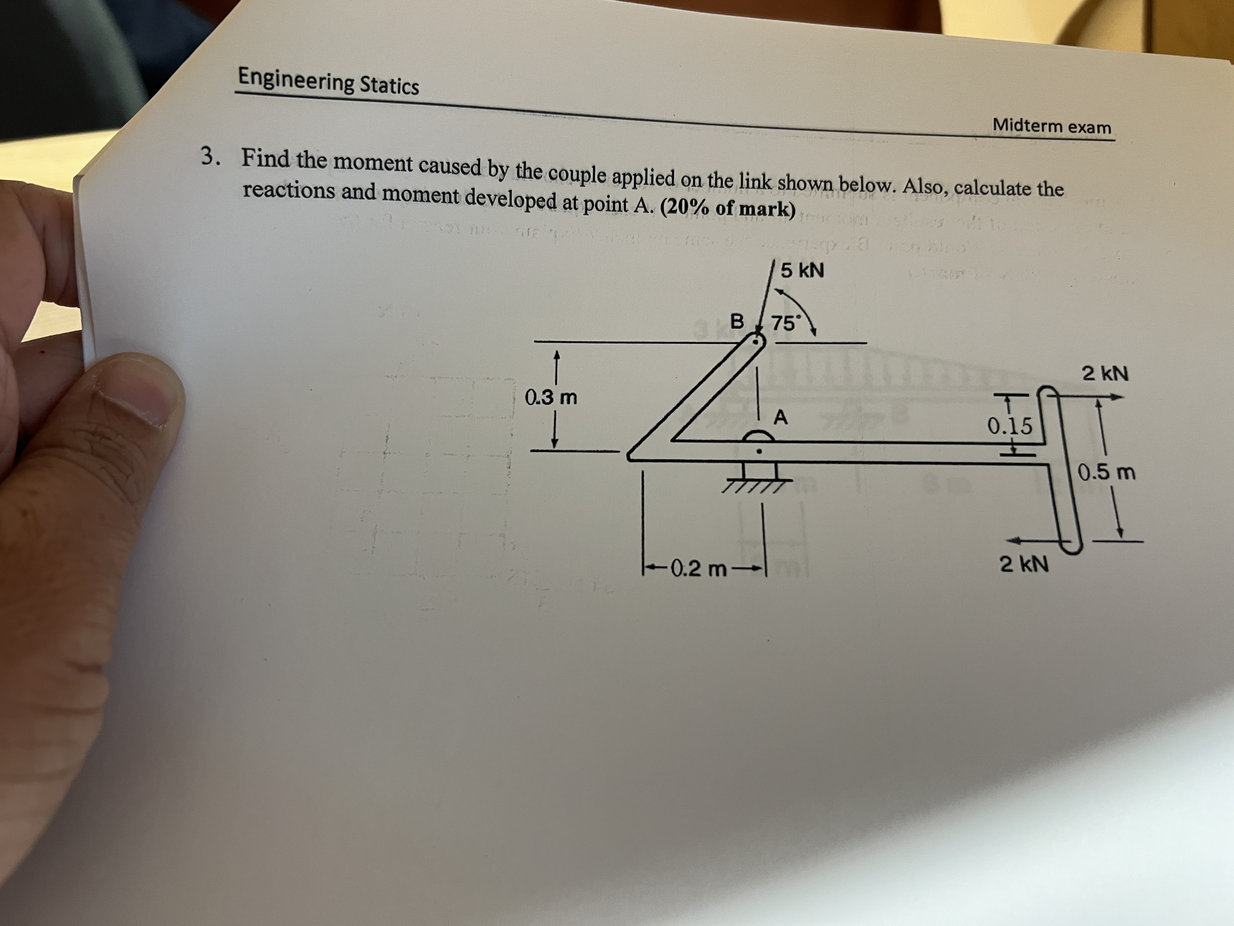 Engineering Statics Midterm exam 3 . Find the