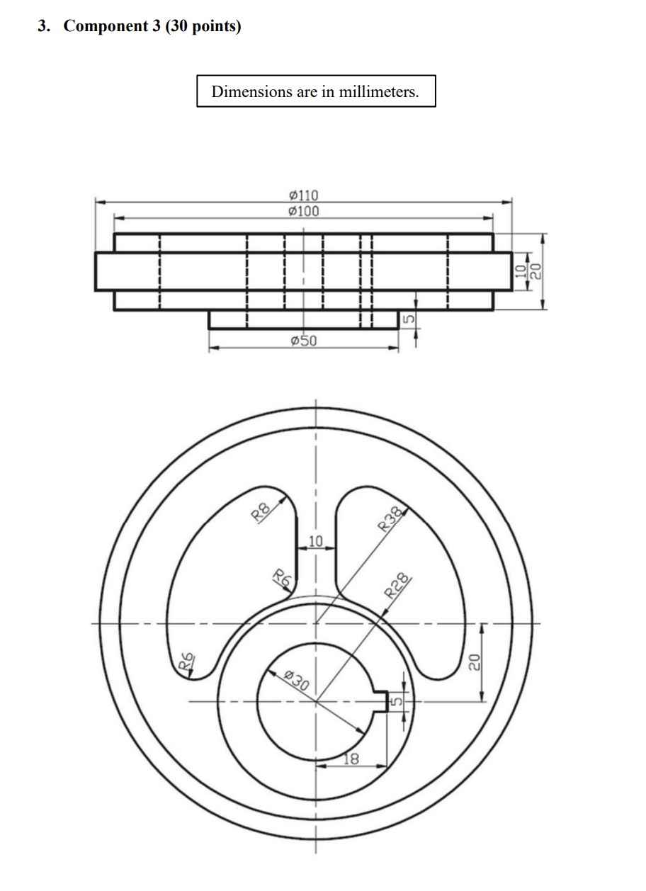 Component 3 ( 3 0 points ) Dimensions are in