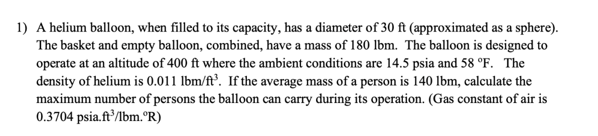 A helium balloon, when filled to its capacity,