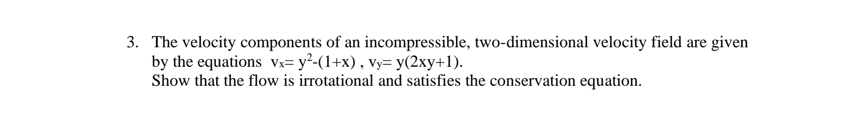 The velocity components of an incompressible, two