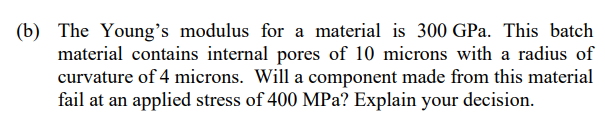 ( b ) The Young's modulus for a material is 3 0 0