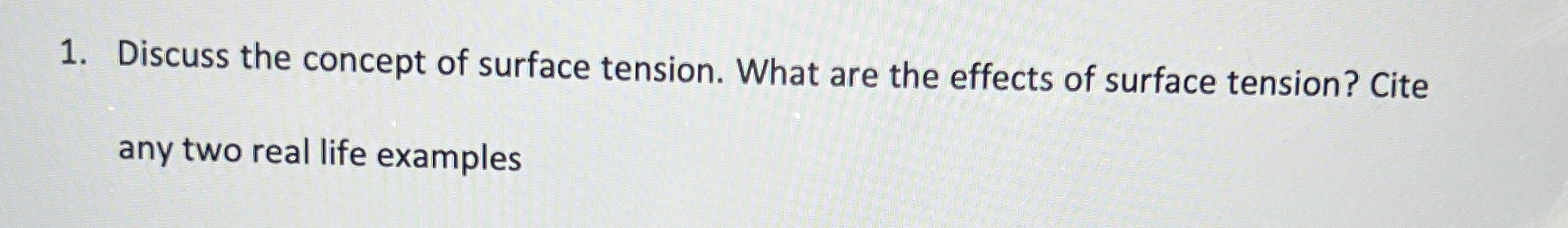 Discuss the concept of surface tension. What are