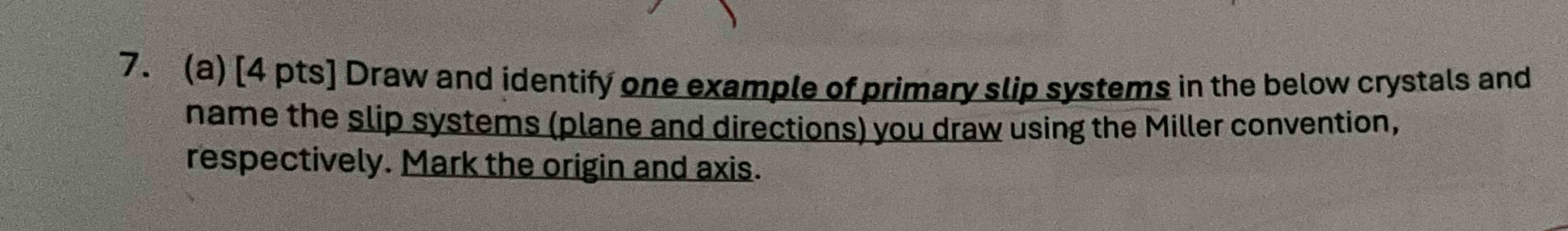 7 . ( a ) [ 4 pts ] Draw and identify one example
