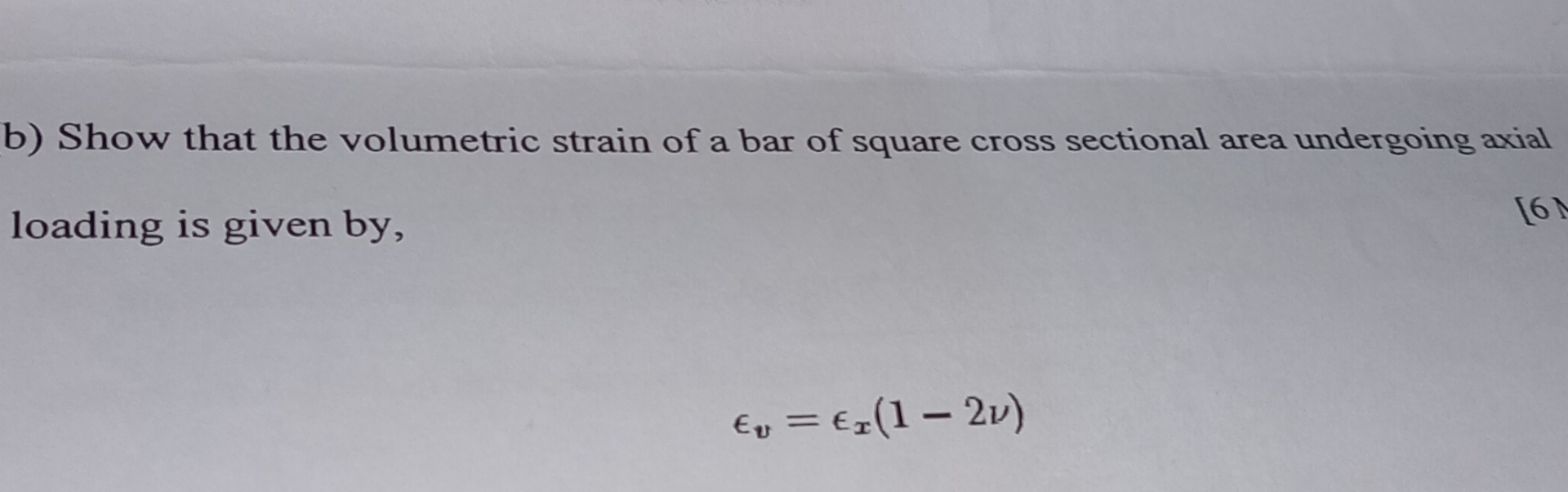 b ) Show that the volumetric strain of a bar of