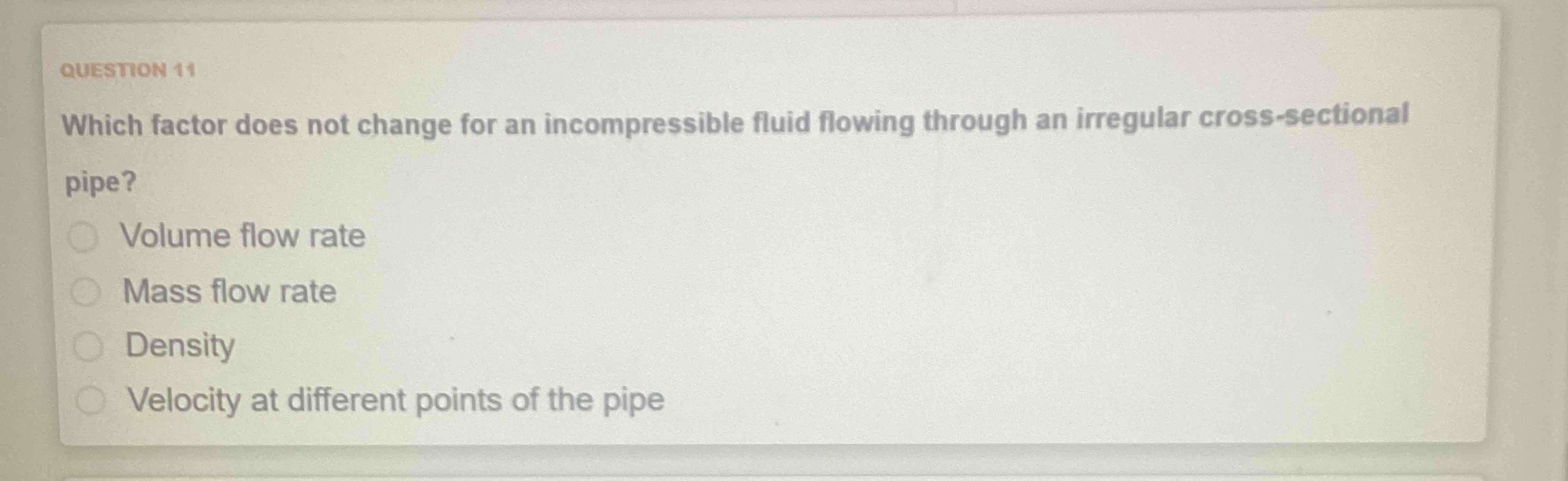 QUESTION 1 1 Which factor does not change for an