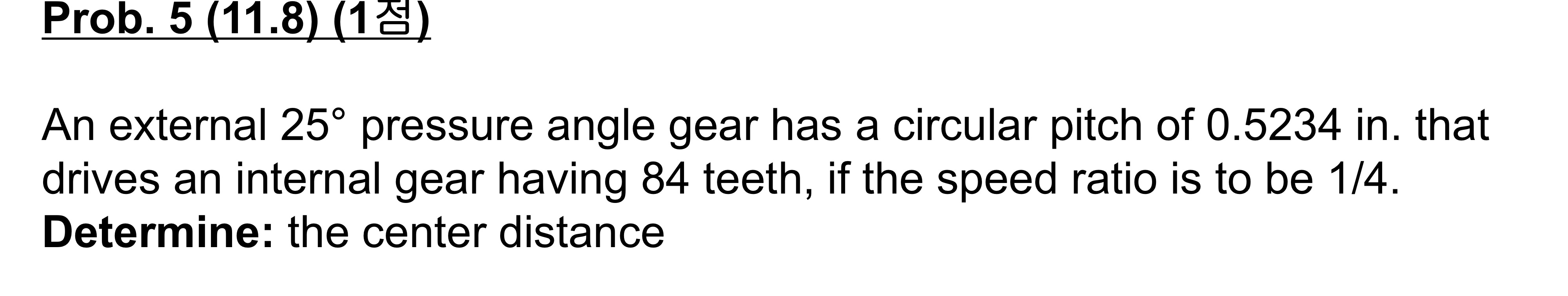 Prob. 5 ( 1 1 . 8 ) ( 1 ) An external 2 5
