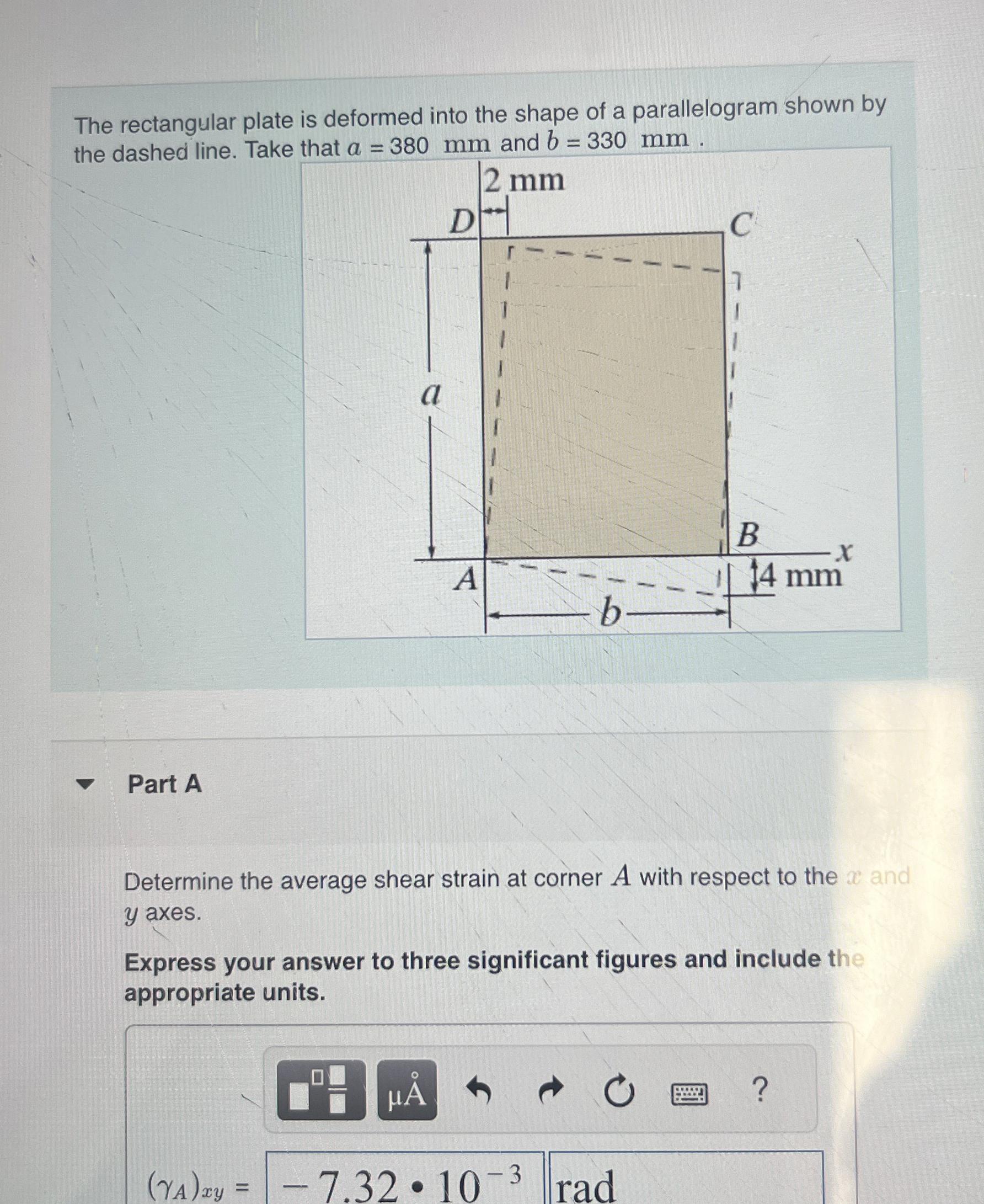 The rectangular plate is deformed into the shape