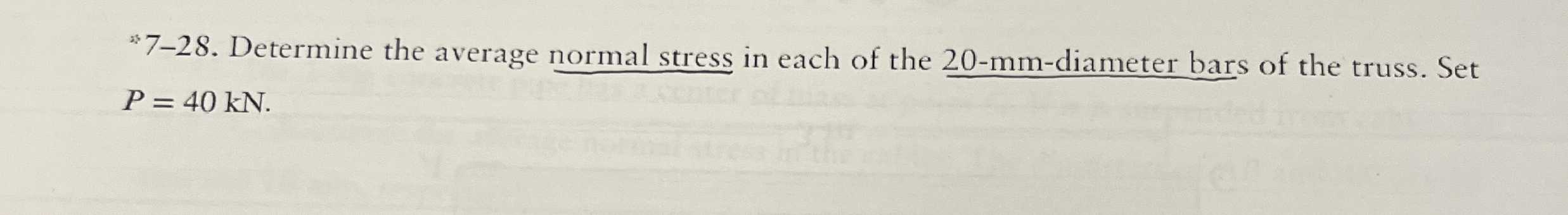 * 7 - 2 8 . Determine the average normal stress