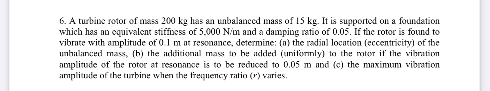 A turbine rotor of mass 2 0 0 kg has an