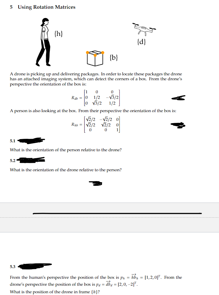 Can use matlab. A drone is picking up and