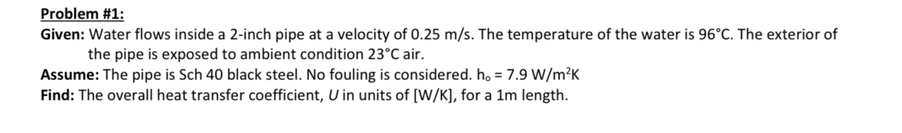 M Problem # 1 : Given: Water flows inside a 2 -