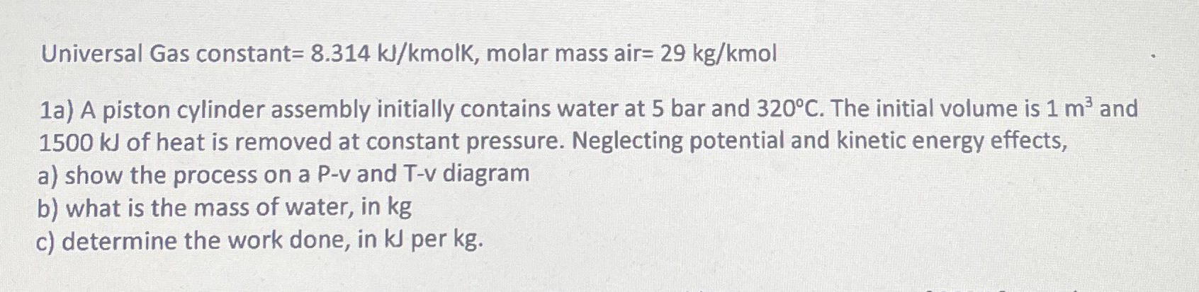 Universal Gas constant = 8 . 3 1 4 k J k molK,