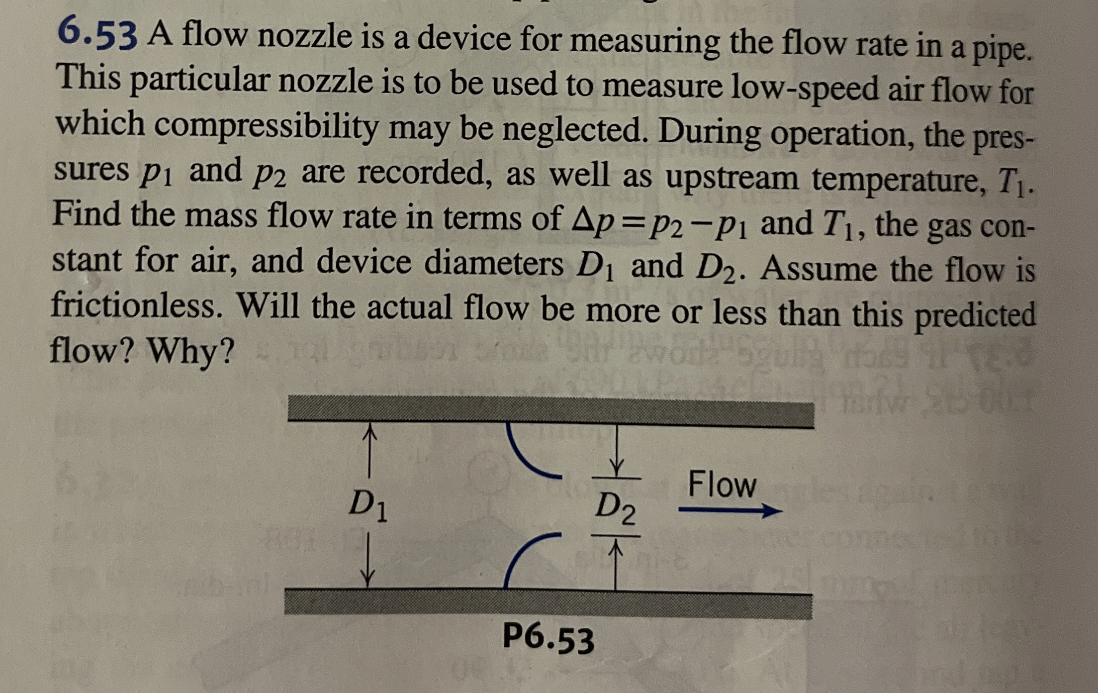 6 . 5 3 A flow nozzle is a device for measuring