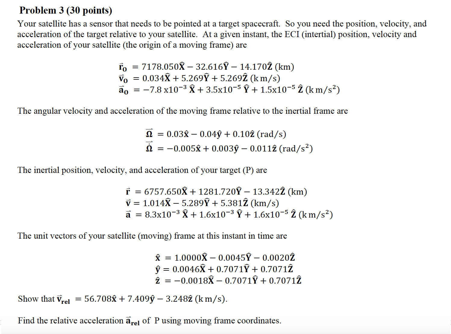 Problem 3 ( 3 0 points ) Your satellite has a