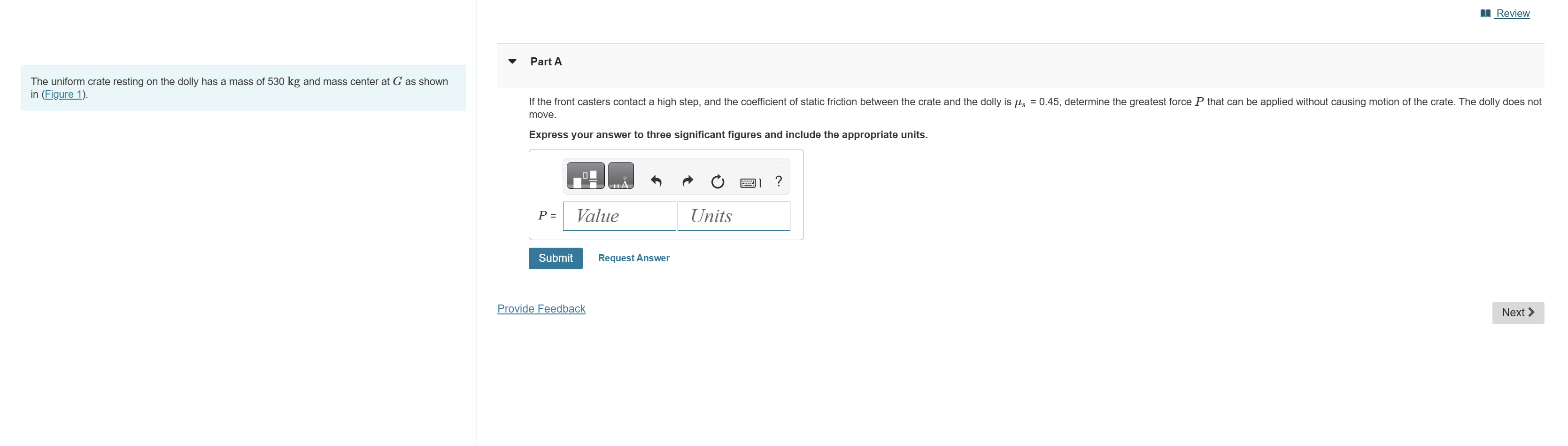 The uniform crate resting on the dolly has a mass